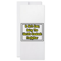 It Aint' Easy...World's Greatest Firefighter rack cards by firefightershirts It Aint' Easy...World's Greatest Firefighter rack cards
