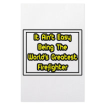 It Aint' Easy...World's Greatest Firefighter stationery