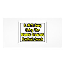It Aint' Easy...World's Greatest Football Coach photo cards