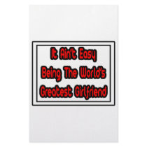 It Aint' Easy...World's Greatest Girlfriend stationery by Girlfriend_Shirts It Aint' Easy...World's Greatest Girlfriend stationery