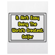 It Aint' Easy...World's Greatest Golfer letterhead