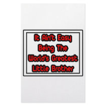 It Aint' Easy...World's Greatest Little Brother stationery