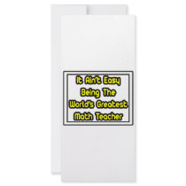 It Aint' Easy...World's Greatest Math Teacher rack cards by mathteachershirts It Aint' Easy...World's Greatest Math Teacher rack cards