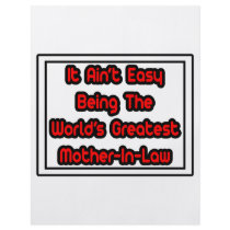 It Aint' Easy...World's Greatest Mother-In-Law flyers by Mother_In_Law_Shirts It Aint' Easy...World's Greatest Mother-In-Law flyers