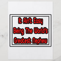 It Aint' Easy...World's Greatest Nephew Flyers