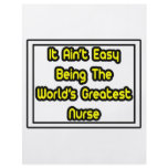It Aint' Easy...World's Greatest Nurse Flyer
