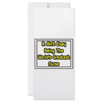 It Aint' Easy...World's Greatest Nurse rack cards