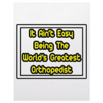 It Aint' Easy...World's Greatest Orthopedist letterhead by Orthopedist_Shirts It Aint' Easy...World's Greatest Orthopedist letterhead