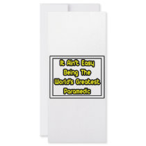 It Aint' Easy...World's Greatest Paramedic rack cards