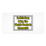 It Aint' Easy...World's Greatest Pharmacist Custom Photo Card
