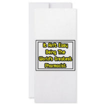 It Aint' Easy...World's Greatest Pharmacist Rack Card Design