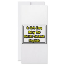 It Aint' Easy...World's Greatest Physicist rack cards by PhysicistShirts It Aint' Easy...World's Greatest Physicist rack cards