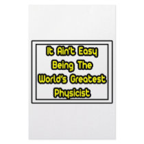It Aint' Easy...World's Greatest Physicist stationery