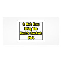 It Aint' Easy...World's Greatest Pilot photo cards