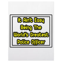 It Aint' Easy...World's Greatest Police Officer letterhead