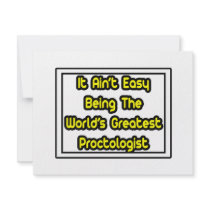 It Aint' Easy...World's Greatest Proctologist invitations