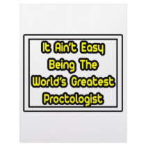 It Aint' Easy...World's Greatest Proctologist letterhead by Proctologist_Shirts It Aint' Easy...World's Greatest Proctologist letterhead