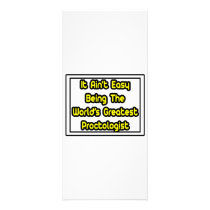 It Aint' Easy...World's Greatest Proctologist rack cards