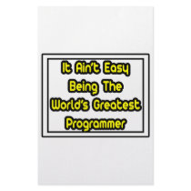 It Aint' Easy...World's Greatest Programmer stationery