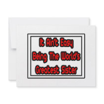 It Aint' Easy...World's Greatest Sister invitations by Proud_Sister_Shirts It Aint' Easy...World's Greatest Sister invitations