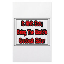 It Aint' Easy...World's Greatest Sister stationery by Proud_Sister_Shirts It Aint' Easy...World's Greatest Sister stationery