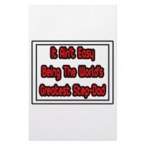 It Aint' Easy...World's Greatest Step-Dad stationery by Step_Dad_Shirts It Aint' Easy...World's Greatest Step-Dad stationery