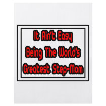 It Aint' Easy...World's Greatest Step-Mom flyers