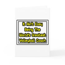 It Aint' Easy...World's Greatest Volleyball Coach cards