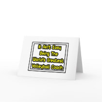 It Aint' Easy...World's Greatest Volleyball Coach cards