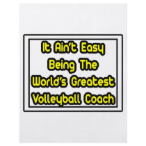It Aint' Easy...World's Greatest Volleyball Coach flyers by volleyballcoachgifts It Aint' Easy...World's Greatest Volleyball Coach flyers