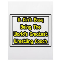 It Aint' Easy...World's Greatest Wrestling Coach letterhead