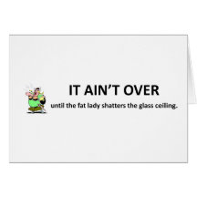 it-aint-over-until-the-fat-lady cards