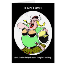 it-aint-over-until-the-fat-lady greeting card
