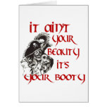 It ain't your beauty greeting cards