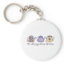 It's Always Time for Tea Key Chain