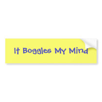 It Boggles My Mind bumper stickers by DonnaGrayson It Boggles My Mind bumper stickers