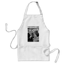 It could happen to you! aprons