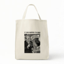 It could happen to you! tote bag