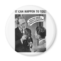 It could happen to you! refrigerator magnet