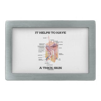 It Helps To Have A Thick Skin (Anatomy Humor) Rectangular Belt Buckles