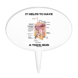 It Helps To Have A Thick Skin (Anatomy Humor) Cake Toppers