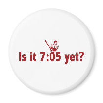 It is 7:05 Yet? (Philly Baseball) Magnets