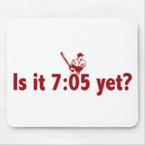 It is 7:05 Yet? (Philly Baseball) Mousepad