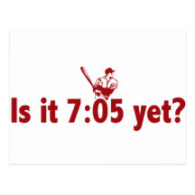 It is 7:05 Yet? (Philly Baseball) Postcard