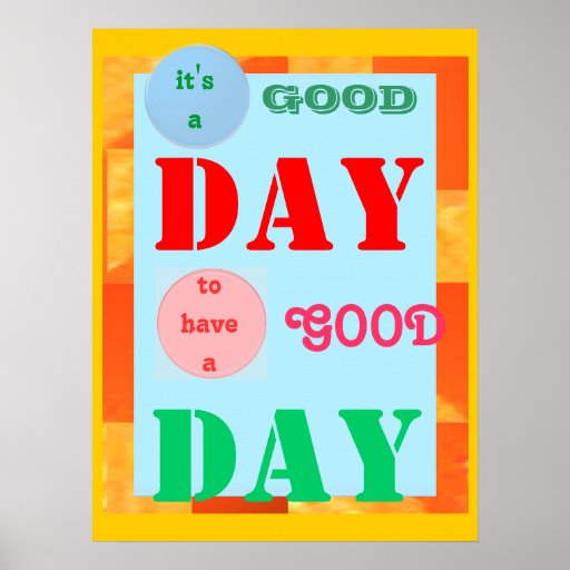 Have A Good Day Posters, Have A Good Day Prints, Art Prints, & Poster