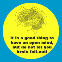 It is a good thing to have an open mind, b... stickers