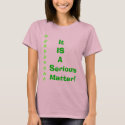 It IS A Serious Matter-VOTE! t-shirts by Theresa1908 It IS A Serious Matter-VOTE! t-shirts