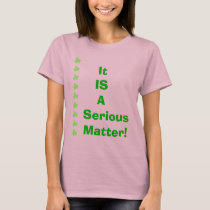 It IS A Serious Matter-VOTE! t-shirts by Theresa1908 It IS A Serious Matter-VOTE! t-shirts
