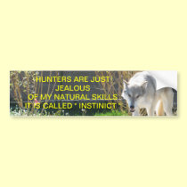 It Is Called Instinct bumper stickers