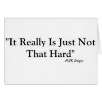 It Is Just Not That Hard Assortment Of Gifts cards by My_Shannon_Rose It Is Just Not That Hard Assortment Of Gifts cards